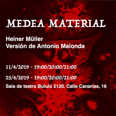 Medea Material, versión de Antonio Malonda.